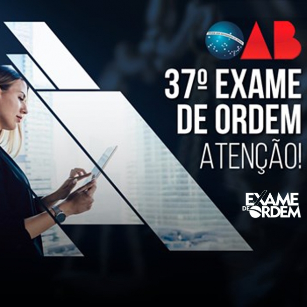 Confira o edital complementar do 37º Exame de Ordem Unificado
