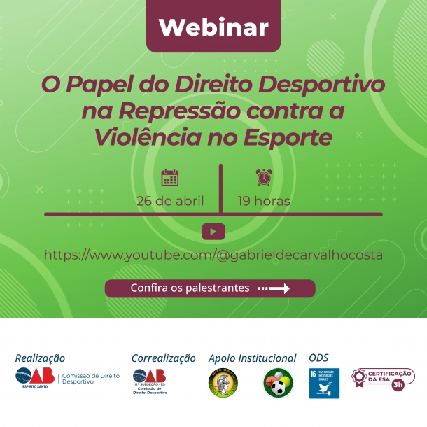 OAB-ES promove o webinar “O Papel do Direito Desportivo na Repressão contra a Violência no Esporte” nesta quarta-feira (26/04)