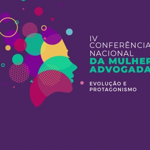 Abertas inscrições para a 4ª Conferência Nacional da Mulher Advogada