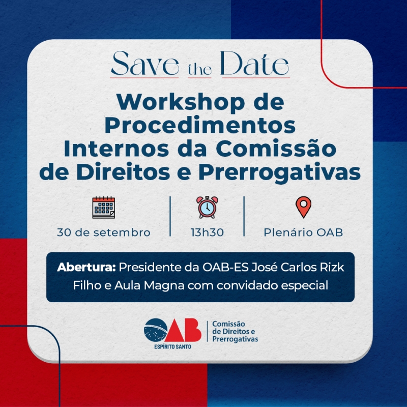 Comissão de Direitos e Prerrogativas da OAB-ES realizará workshop sobre os procedimentos internos da Comissão