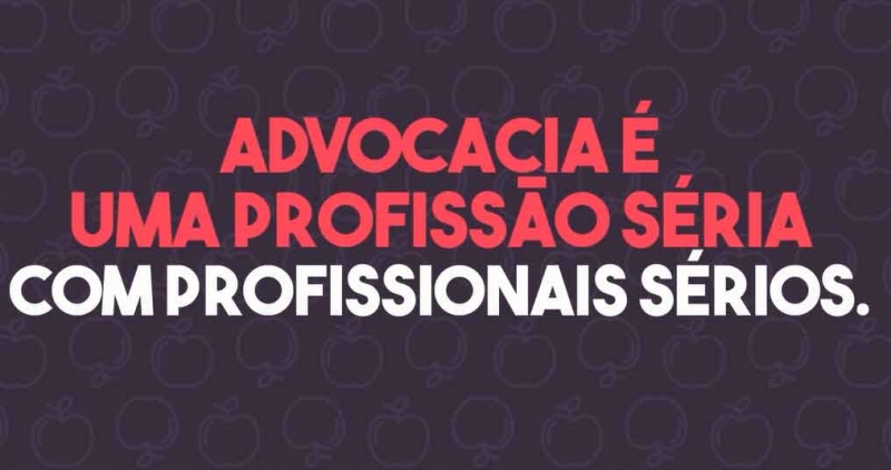 Valorize a advocacia. Não aceite orientação de pessoas que se passam por advogados sem inscrição na Ordem. Foto: Divulgação.