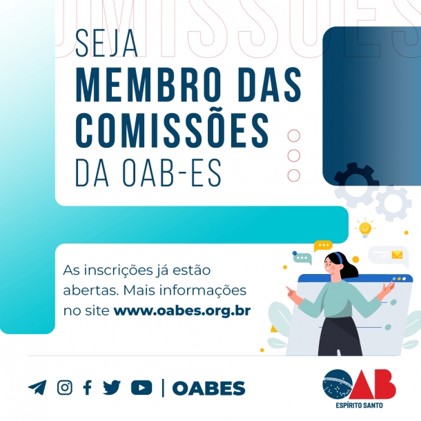 Estão abertas as inscrições para advogados e advogadas interessados em participar das Comissões da OAB-ES