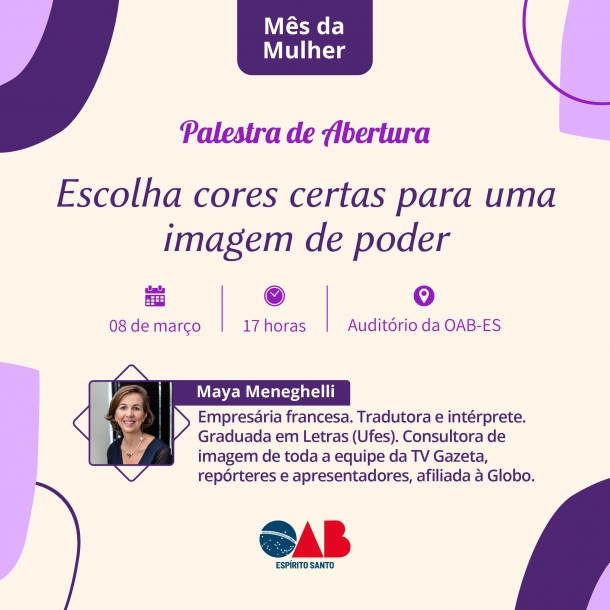 OAB-ES inicia comemoração do Dia Internacional da Mulher com palestra da consultora de imagens Maya Meneghelli