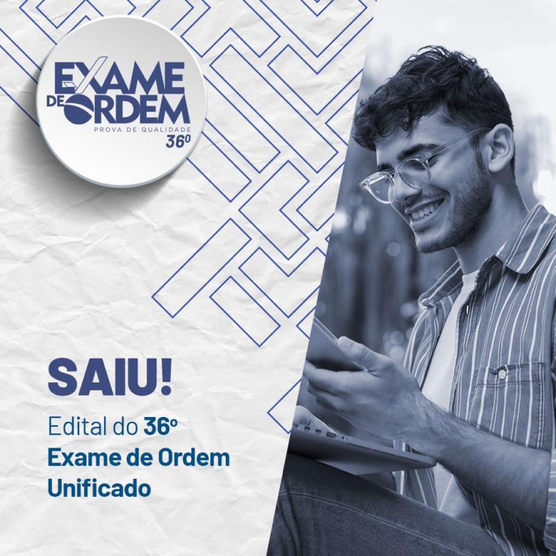 OAB divulga edital do 36º Exame de Ordem Unificado