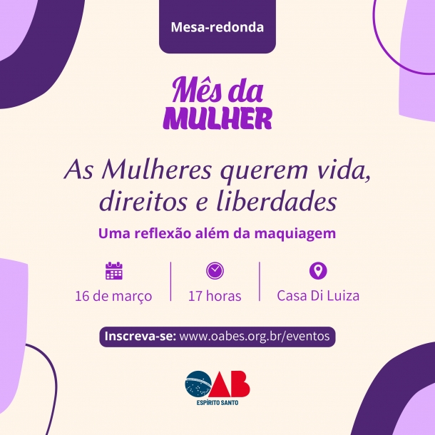 OAB-ES promove mesa-redonda com personalidades femininas na próxima quinta-feira (16/03)