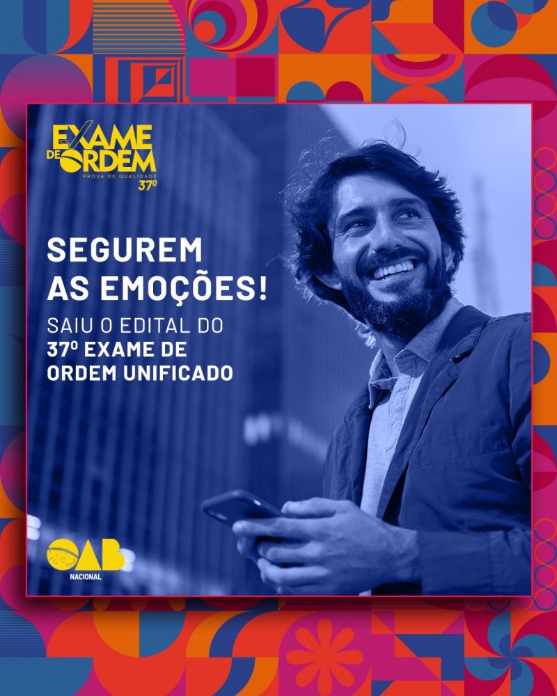 OAB divulga edital do 37º Exame de Ordem Unificado