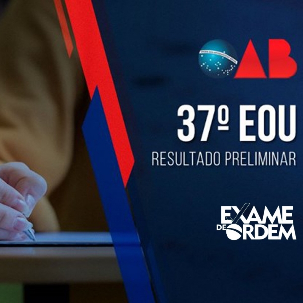 Confira o resultado preliminar da 2ª fase do 37º Exame de Ordem Unificado