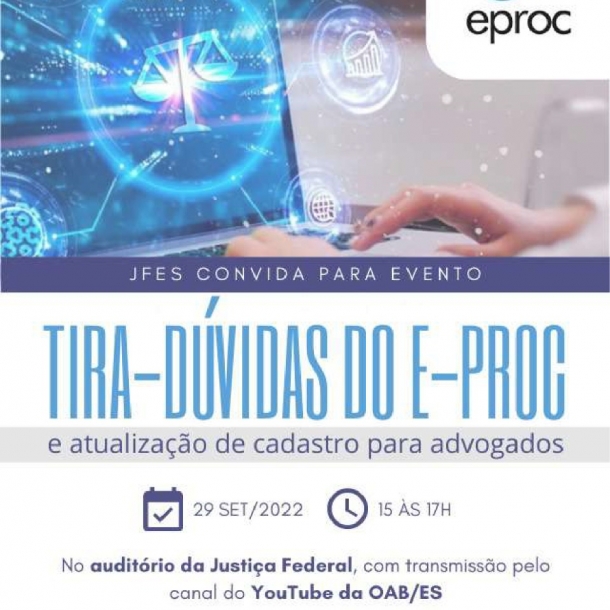 Justiça Federal e OAB-ES promovem evento para sanar dúvidas do sistema e-Proc