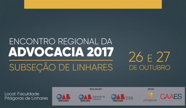 OAB-ES promove Encontro Regional da Advocacia em Linhares nos dias 26 e 27