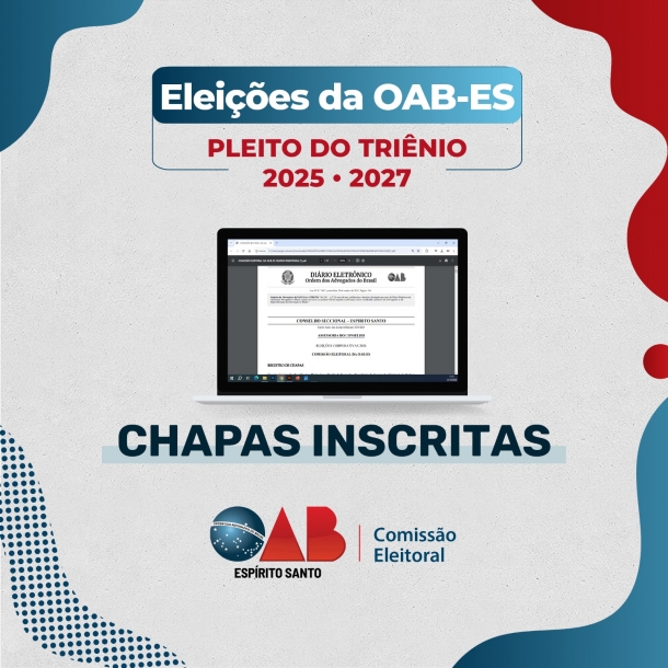 Confira as chapas inscritas para a Eleição Geral da OAB-ES 2024 - triênio 2025-2027