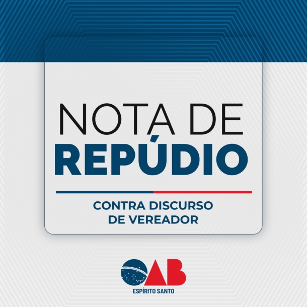 Nota de Repúdio: Comissão Estadual de Diversidade Sexual e Gênero da OAB-ES repudia discurso de vereador de Vila Velha