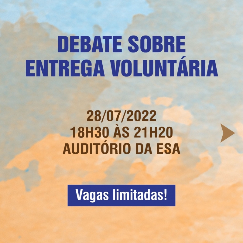 ESA-ES e Comissões da OAB-ES realizam “Debate sobre entrega voluntária”, no dia 28 de julho