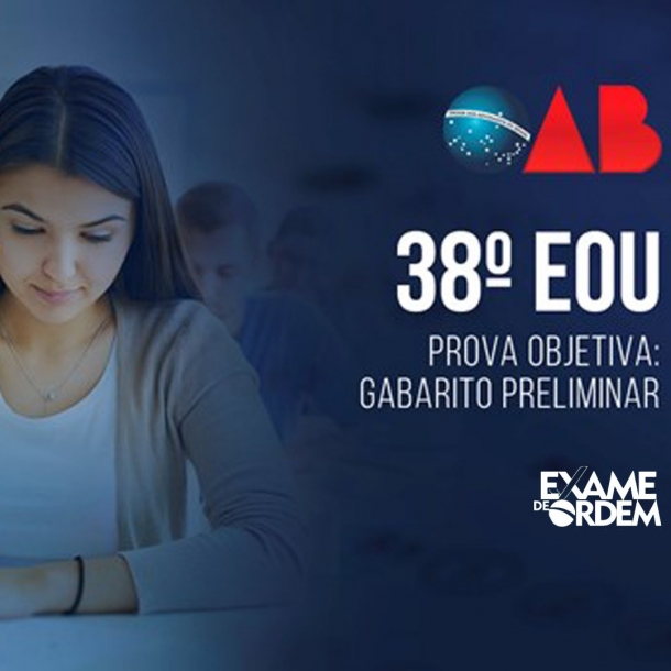 Confira o gabarito preliminar da 1ª fase (Prova Objetiva) do 38º Exame de Ordem