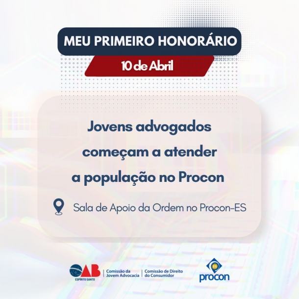 Projeto “Meu Primeiro Honorário” da OAB-ES inicia atendimentos para população no Procon a partir do dia 10/04