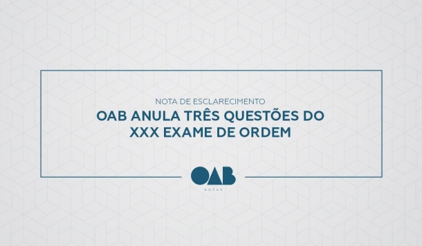 OAB anula três questões do XXX Exame de Ordem