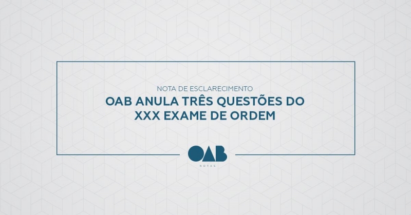 OAB anula três questões do XXX Exame de Ordem
