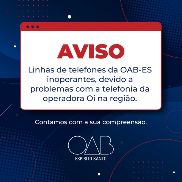 Problemas com a telefonia da operadora Oi afetam telefones fixos da OAB-ES