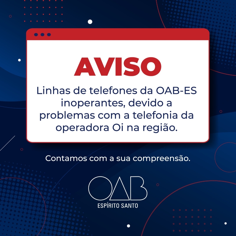 Problemas com a telefonia da operadora Oi afetam telefones fixos da OAB-ES