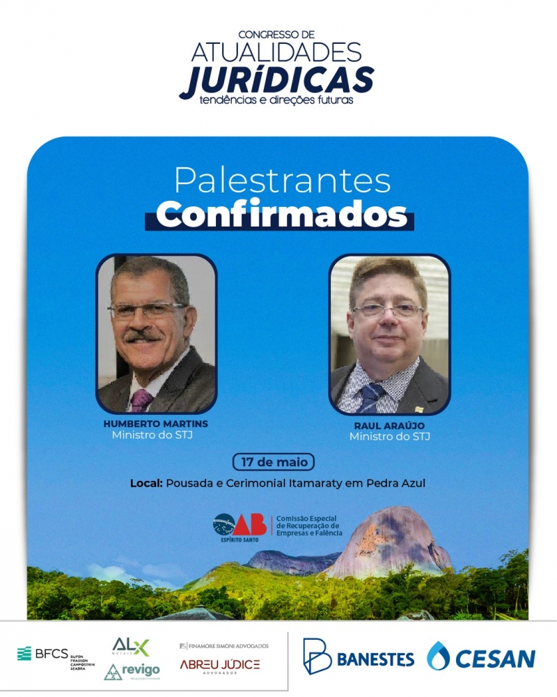 Ministros do STJ Humberto Martins e Raul Araújo são presenças confirmadas no Congresso de Atualidades Jurídicas: Tendências e Direções Futuras