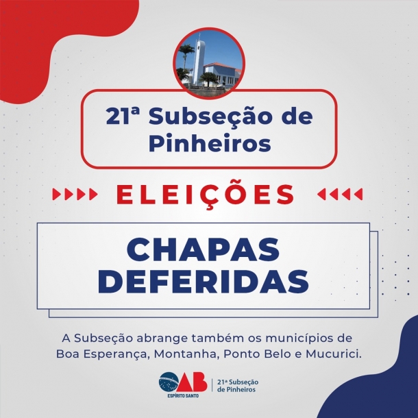 Confira as chapas deferidas para concorrer &agrave;s eleições da 21ª Subseção de Pinheiros