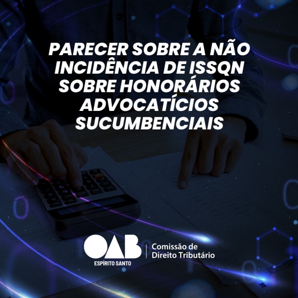 OAB-ES faz parecer sobre ISSQN sobre honorários advocatícios sucumbenciais