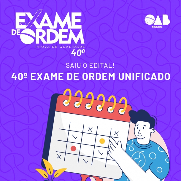 Coordenação do EOU divulga edital de abertura do 40º Exame de Ordem Unificado